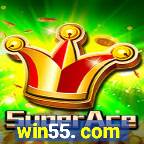 win55. com